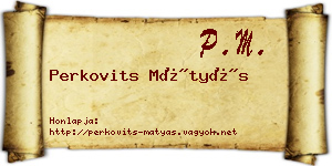 Perkovits Mátyás névjegykártya